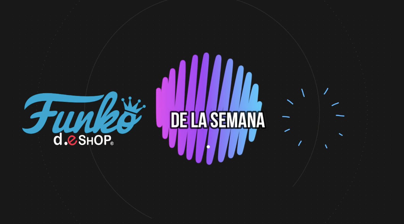 Cada semana un FUNKO POP! en descuento